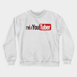 I'm A Youtuber for Men Crewneck Sweatshirt